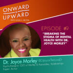 Onward & Upward: Ep. 9 with Dr. Joyce Morley