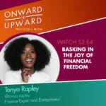 Onward & Upward: S2:E4 with Tonya Rapley
