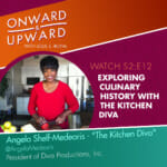 Onward & Upward: S2:E12 Angela Shelf Medearis, The Kitchen Diva!