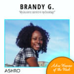 Ashro Woman: Brandy G.